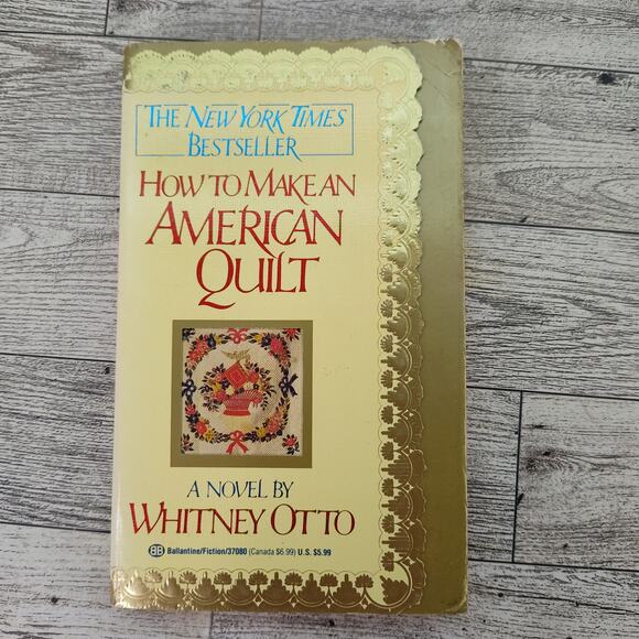 HOW TO MAKE AN AMERICAN QUILT Whitney Otto 1992 1st Ballantine Edition Paperback - Picture 10 of 11